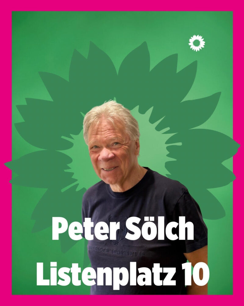 Stadtratskandidat Peter Sölch
Listenplatz 10 